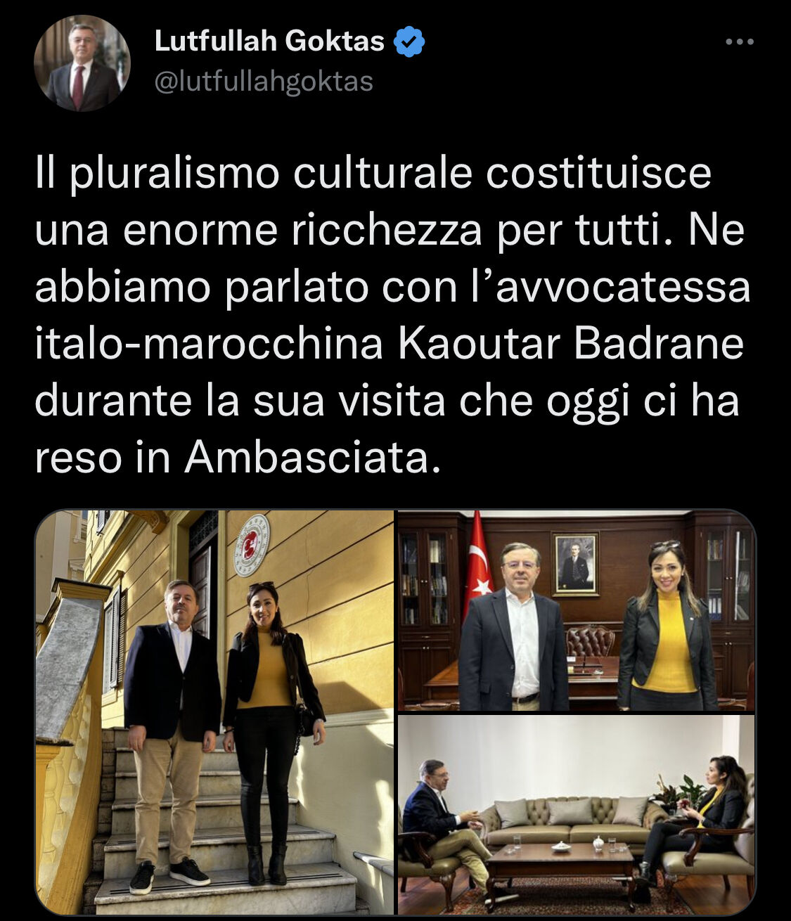 Un sentito ringraziamento all' *Ambasciatore della Turchia Sua Eccellenza Dot. L